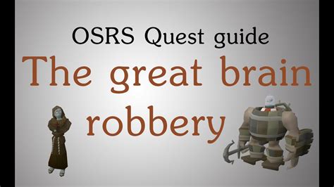 OSRS Great Brain Robbery, The .